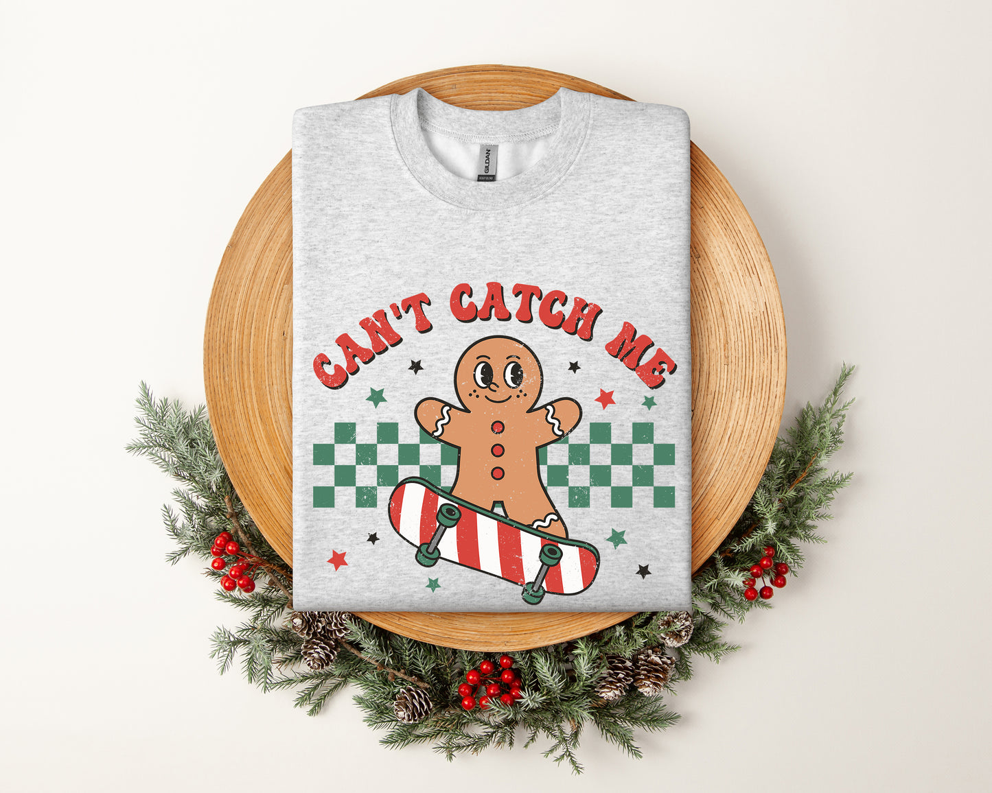 You Can't Catch Me Gingerbread Man Sweatshirt