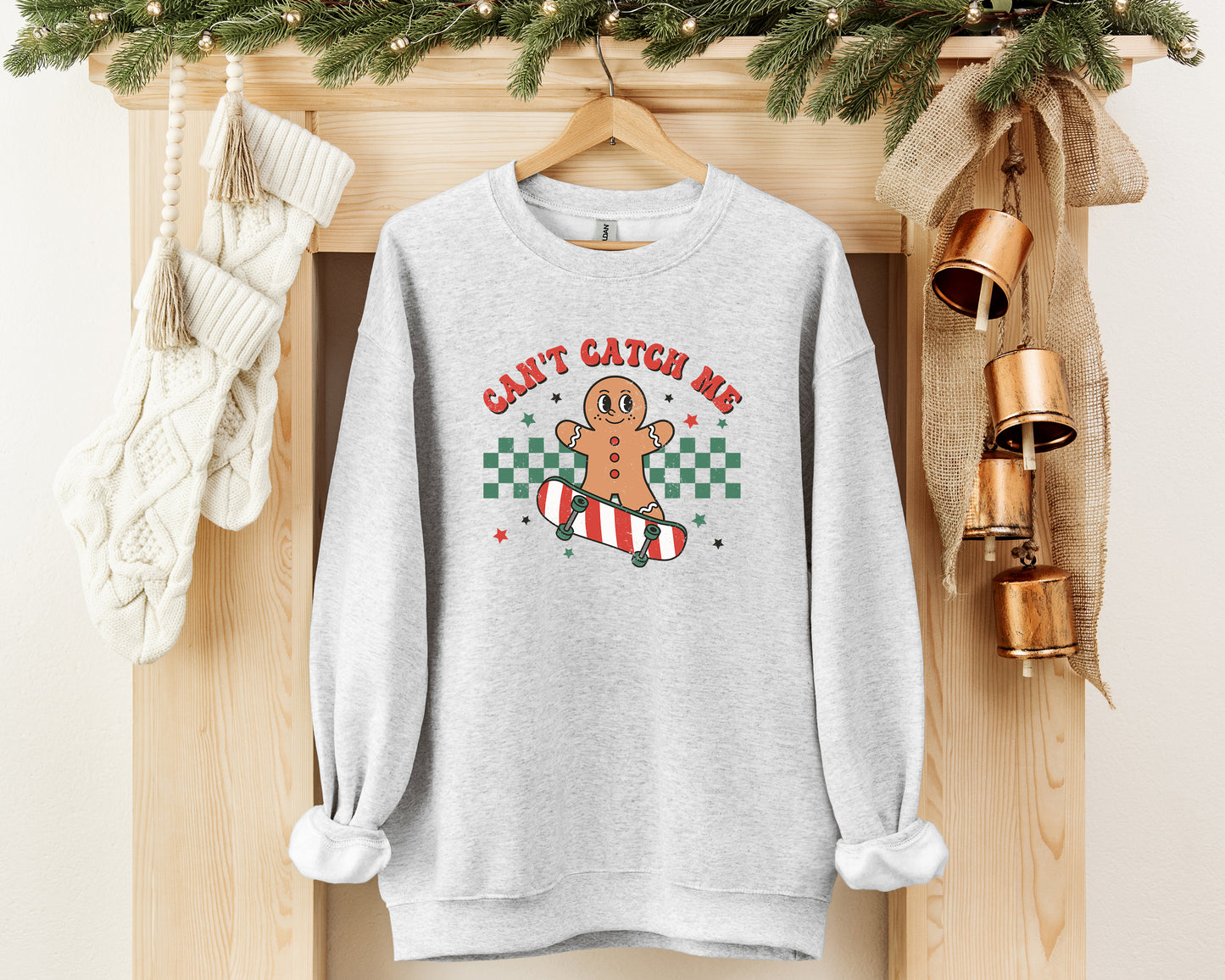 You Can't Catch Me Gingerbread Man Sweatshirt